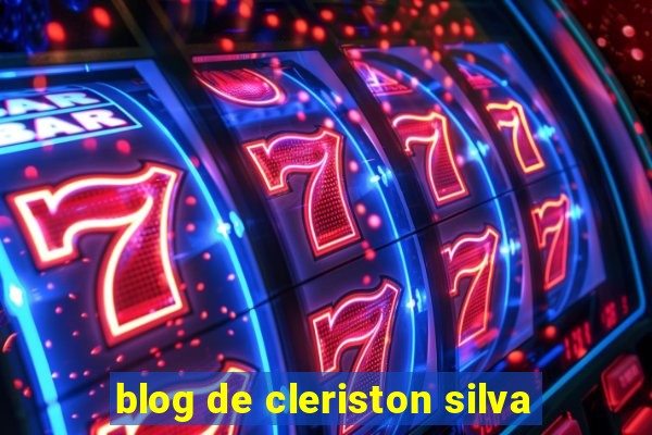 blog de cleriston silva